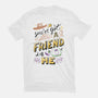 You Got A Friend-Unisex-Basic-Tee-yumie