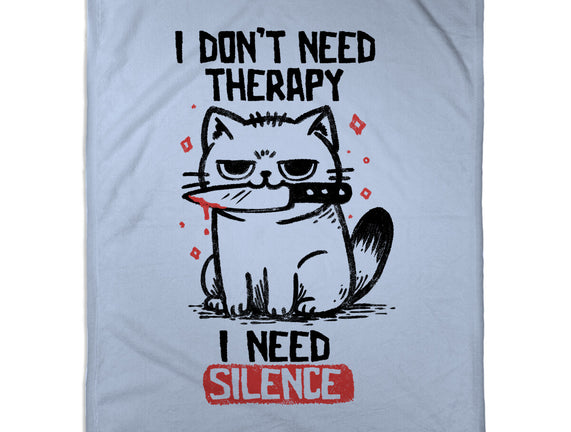 I Don't Need Therapy I Need Silence