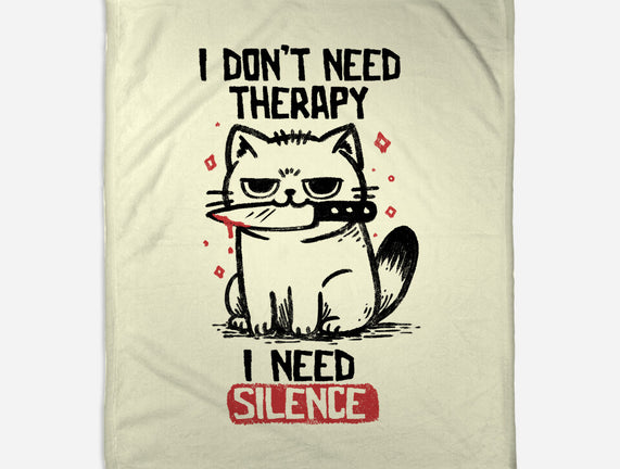 I Don't Need Therapy I Need Silence