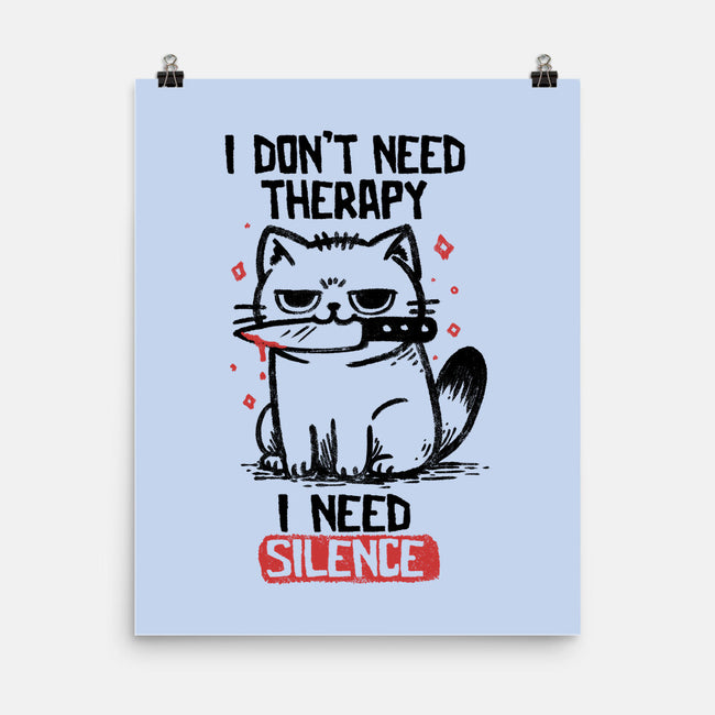 I Don't Need Therapy I Need Silence-None-Matte-Poster-koalastudio