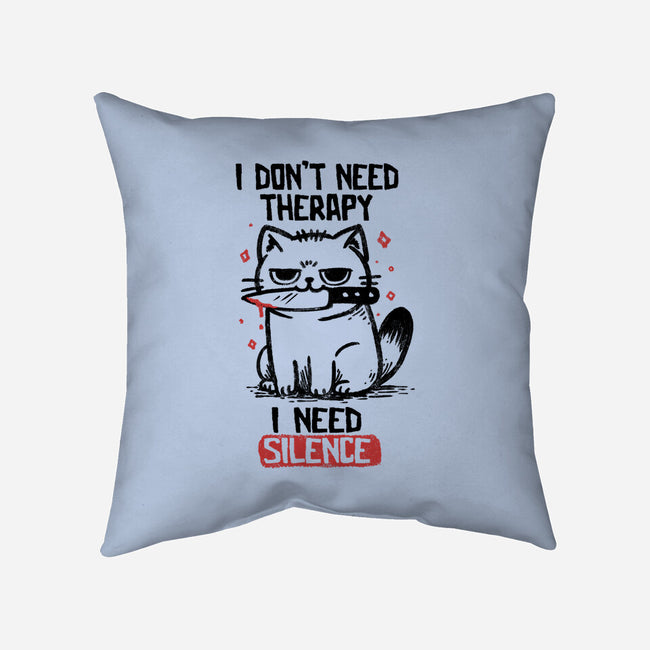 I Don't Need Therapy I Need Silence-None-Removable Cover w Insert-Throw Pillow-koalastudio