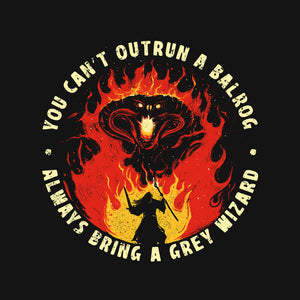 You Can't Outrun A Balrog