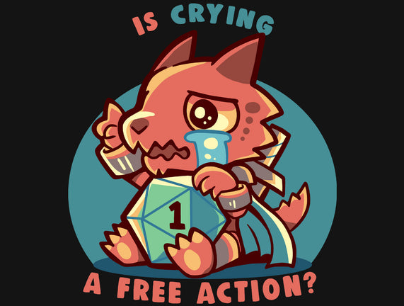 Crying Is A Free Action