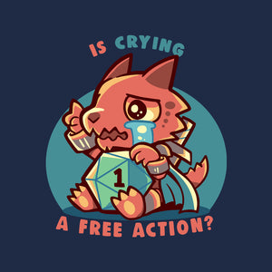 Crying Is A Free Action