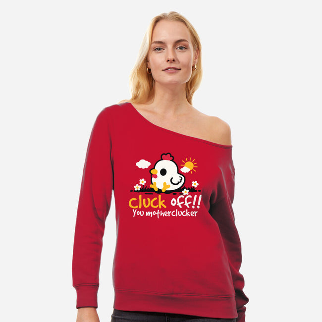 Cluck Off-Womens-Off Shoulder-Sweatshirt-NemiMakeit