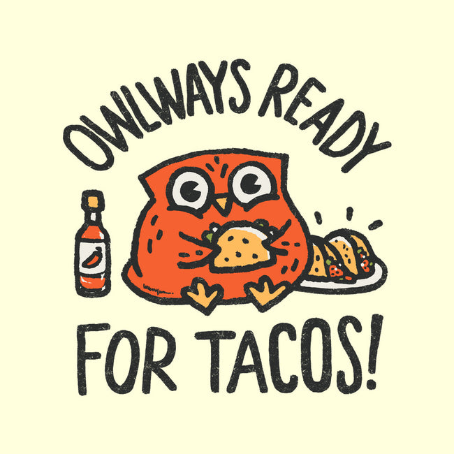 Owlways Ready For Tacos-None-Stretched-Canvas-Wenceslao A Romero