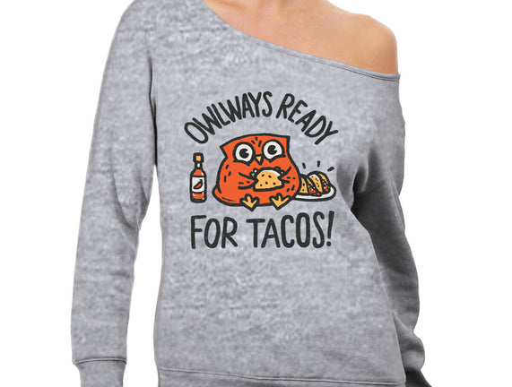 Owlways Ready For Tacos