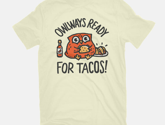 Owlways Ready For Tacos