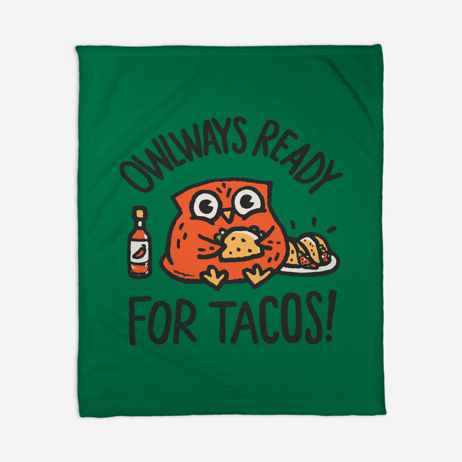 Owlways Ready For Tacos-None-Fleece-Blanket-Wenceslao A Romero