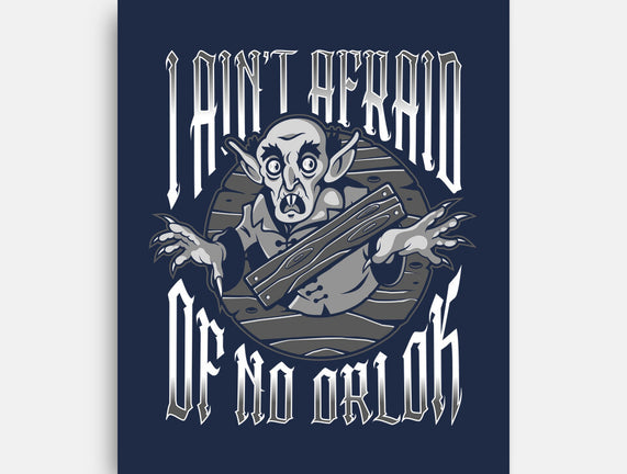 I Ain't Afraid Of No Orlok