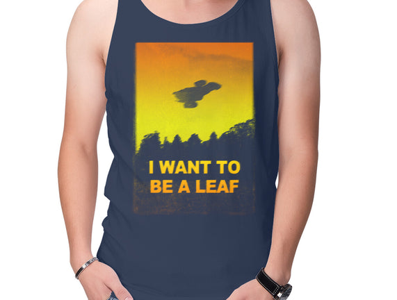 I Want To Be A Leaf