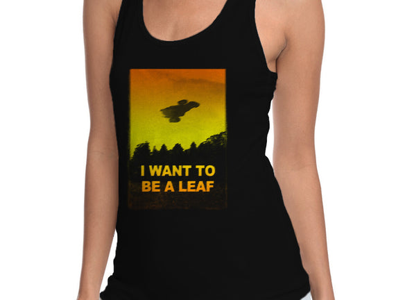 I Want To Be A Leaf