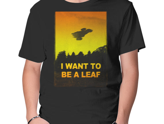 I Want To Be A Leaf