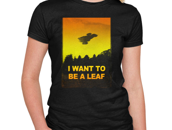 I Want To Be A Leaf