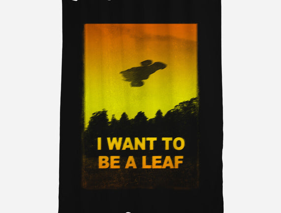 I Want To Be A Leaf