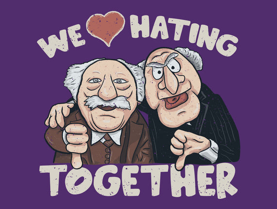 We Love Hating Together