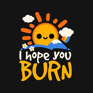 I Hope You Burn