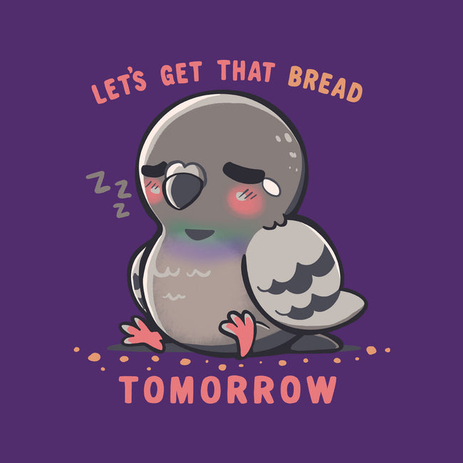 Get That Bread Tomorrow-Mens-Premium-Tee-TechraNova