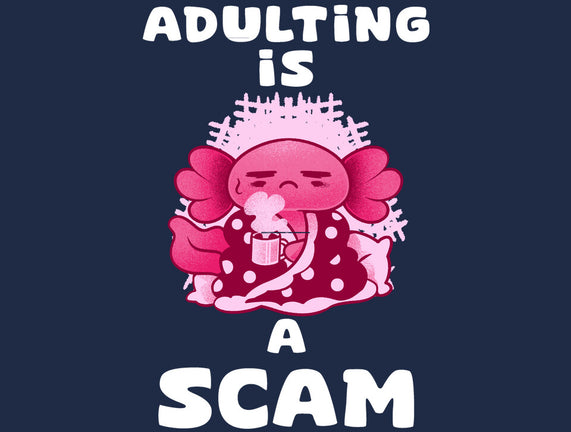 Adulting Is A Scam