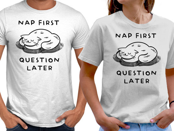 Nap First Question Later