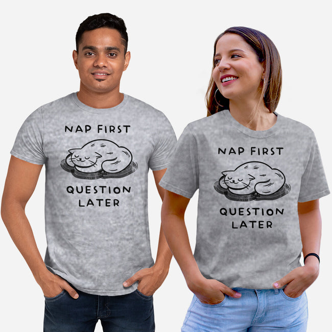 Nap First Question Later-Unisex-Basic-Tee-FunkVampire