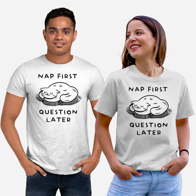 Nap First Question Later-Unisex-Basic-Tee-FunkVampire