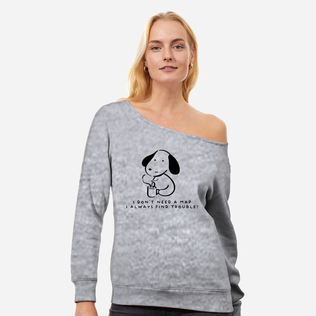 I Don't Need A Map-Womens-Off Shoulder-Sweatshirt-FunkVampire