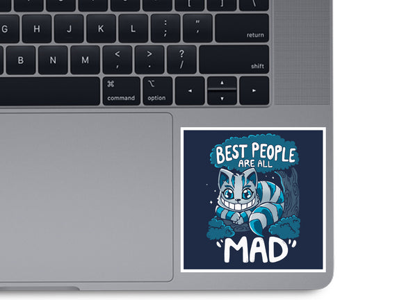 Best People Are All Mad