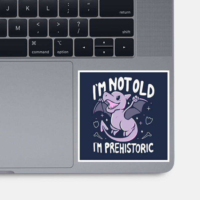 Not Old I'm Prehistoric-None-Glossy-Sticker-Vallina84