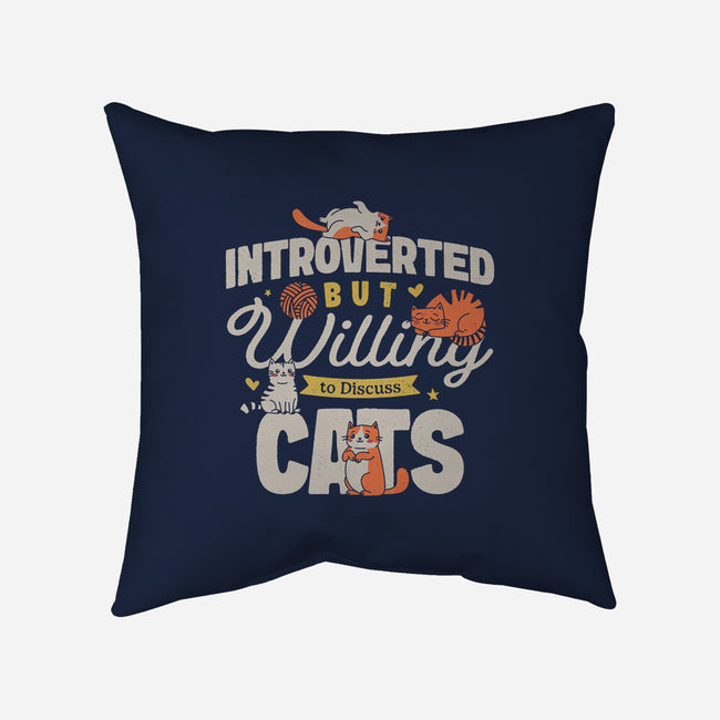 Willing To Discuss Cats-None-Removable Cover w Insert-Throw Pillow-Herk Up Tees