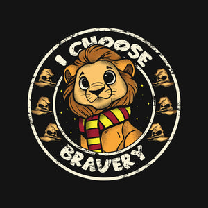 I Choose Bravery