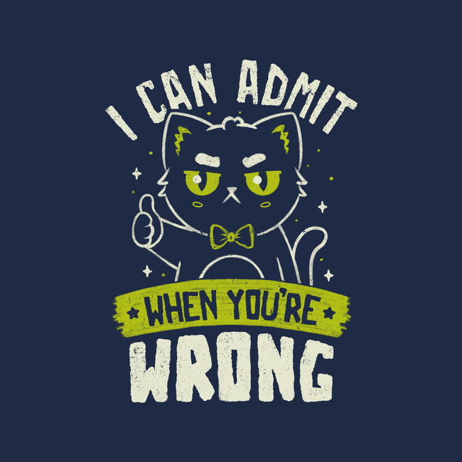 I Can Admit When You're Wrong-None-Mug-Drinkware-koalastudio