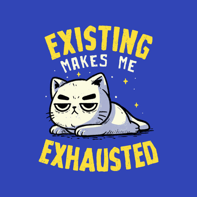 Existing Makes Me Exhausted-None-Glossy-Sticker-koalastudio