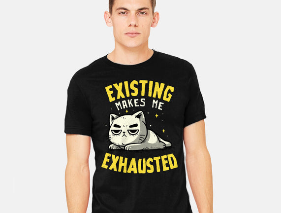 Existing Makes Me Exhausted