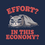 Effort In This Economy-Mens-Heavyweight-Tee-koalastudio