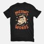 Meows Speak Louder Than Words-Womens-Fitted-Tee-koalastudio