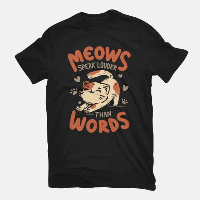 Meows Speak Louder Than Words-Mens-Heavyweight-Tee-koalastudio