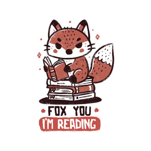 Fox You I'm Reading