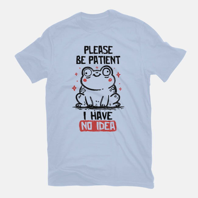 Please Be Patient I Have No Idea-Mens-Premium-Tee-koalastudio