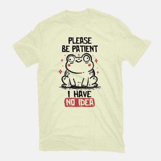 Please Be Patient I Have No Idea-Mens-Premium-Tee-koalastudio