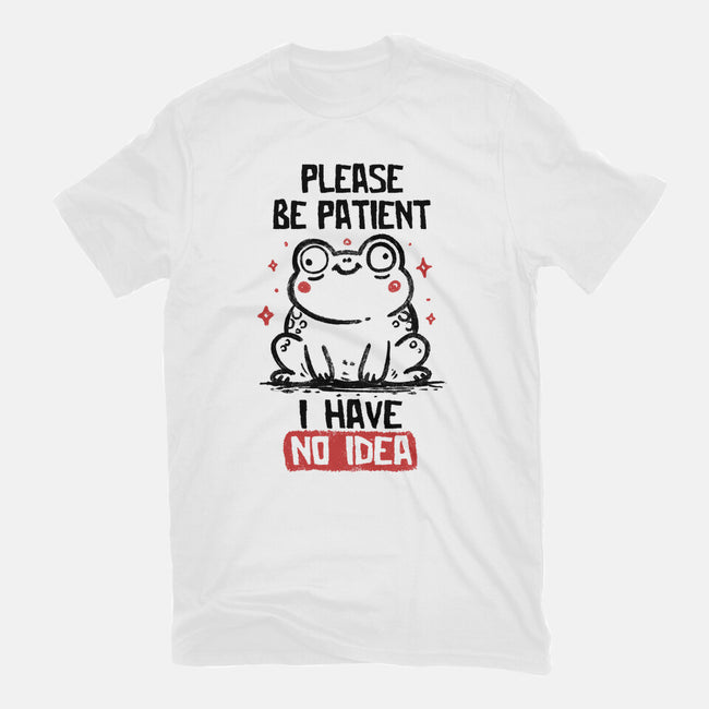 Please Be Patient I Have No Idea-Unisex-Basic-Tee-koalastudio