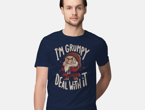 I’m Grumpy Deal With It