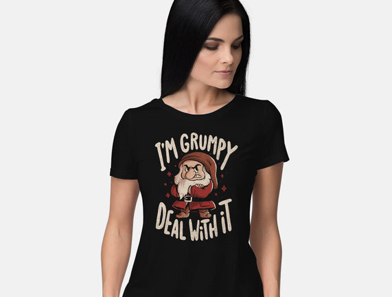 I’m Grumpy Deal With It