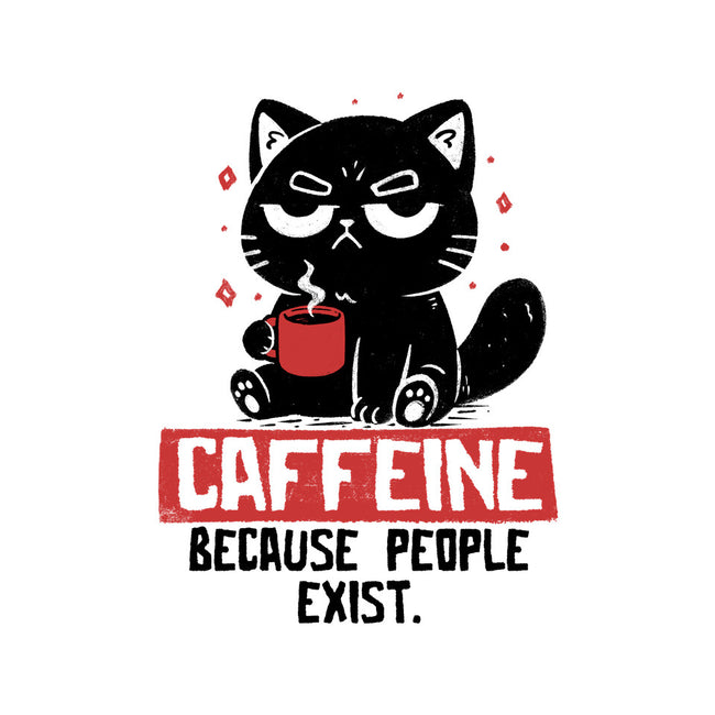 Caffeine Because People Exist-Womens-Basic-Tee-koalastudio