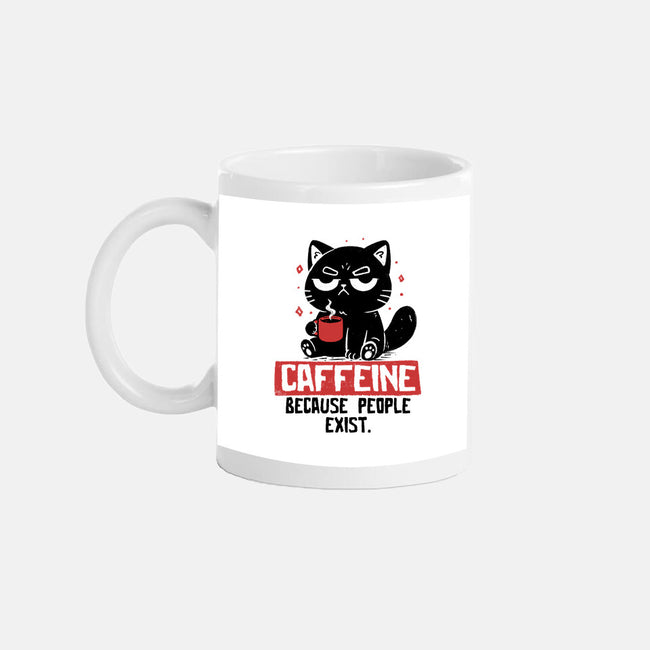 Caffeine Because People Exist-None-Mug-Drinkware-koalastudio