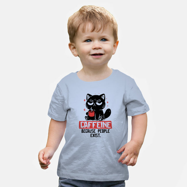 Caffeine Because People Exist-Baby-Basic-Tee-koalastudio